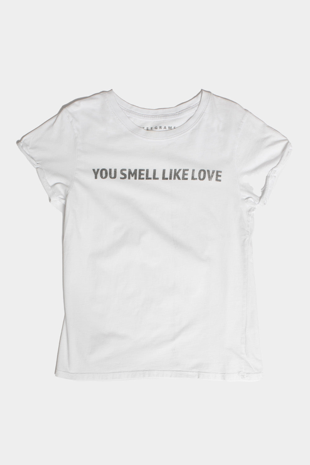 You Smell Like Love Fitted Tee