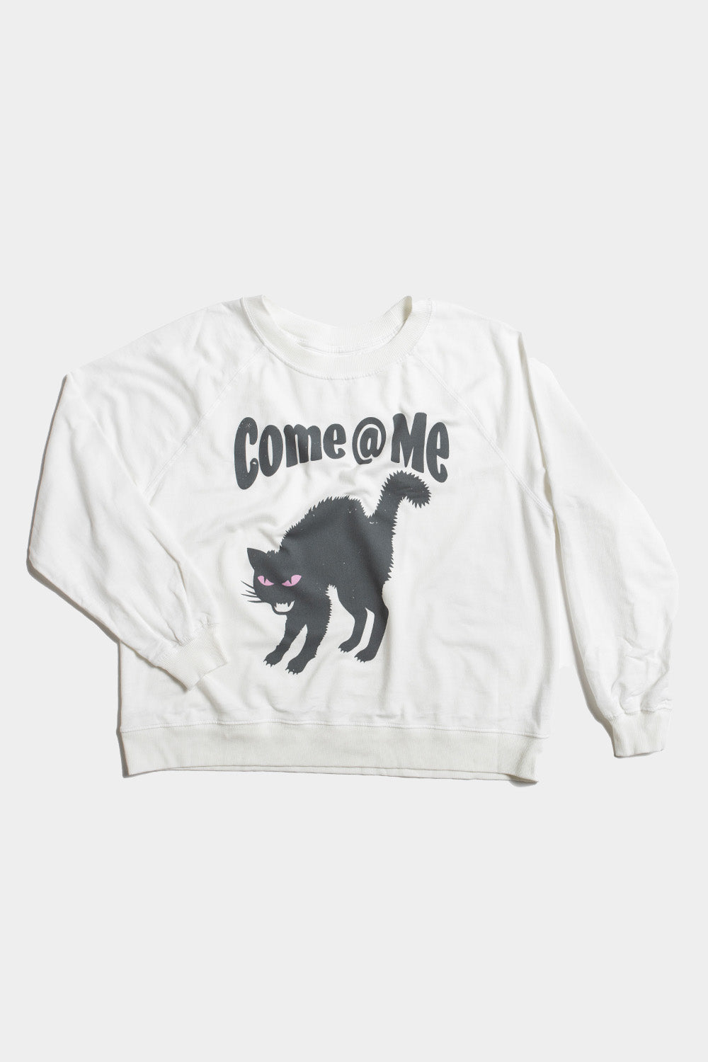 Come At Me Sweatshirt